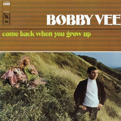 Come Back When You Grow Up Bobby Vee