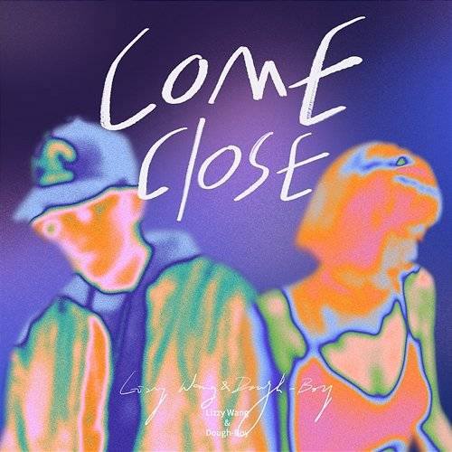 Come Close Dough-Boy, Lizzy Wang