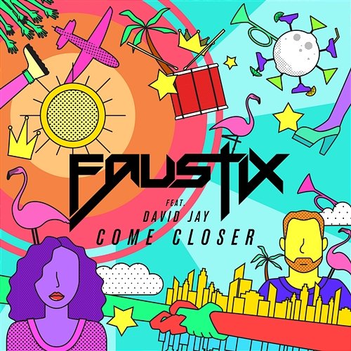 Come Closer Faustix feat. David Jay