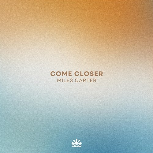 Come Closer Miles Carter