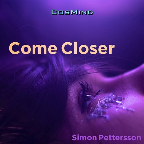 Come Closer Simon Pettersson