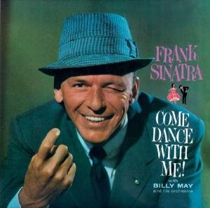 Come Dance With Me! Sinatra Frank