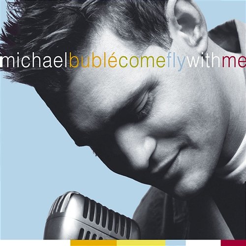 Come Fly with Me Michael Bublé