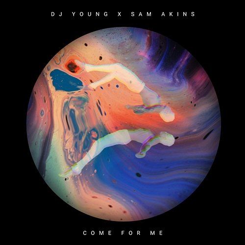 Come For Me DJ Young, Sam Akins