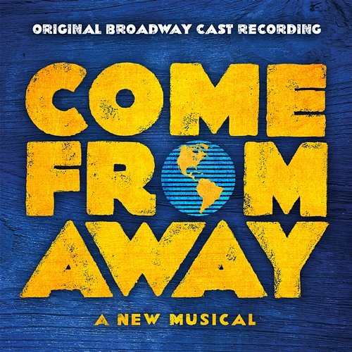 Come From Away ‘Come From Away’ Original Broadway Cast