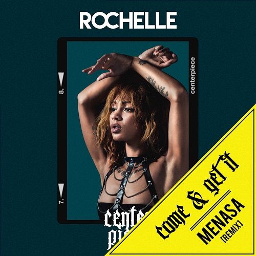 Come & Get It Rochelle