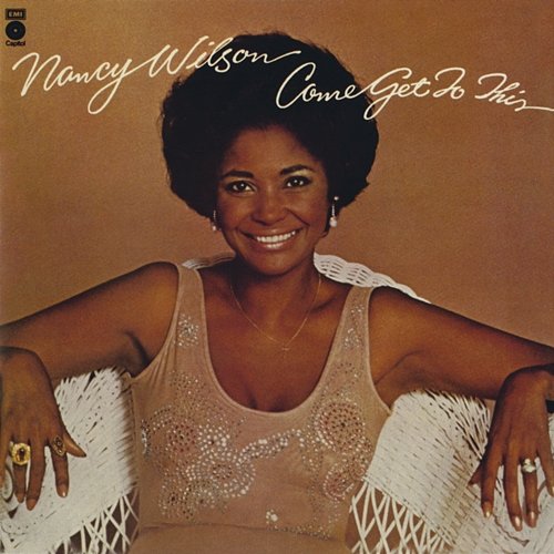 Come Get To This Nancy Wilson