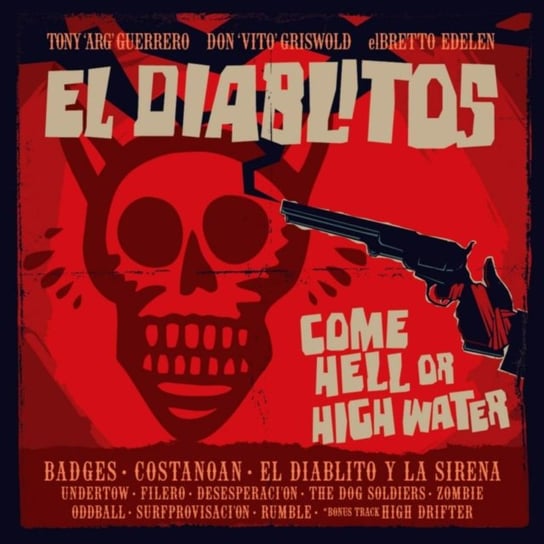 Come Hell Or High Water Guerrero Tony & El Diablitos