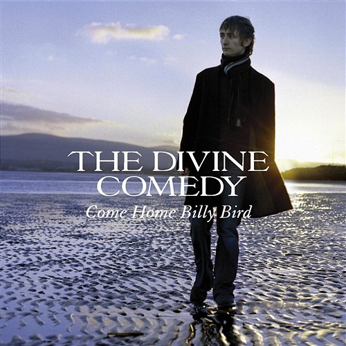 Come Home Billy Bird The Divine Comedy