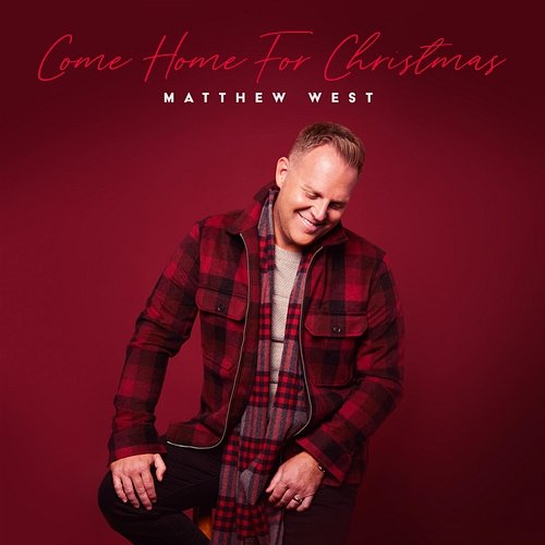 Come Home for Christmas Matthew West