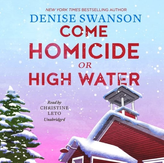 Come Homicide or High Water Swanson Denise