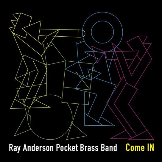 Come IN Ray Anderson Pocket Brass Band