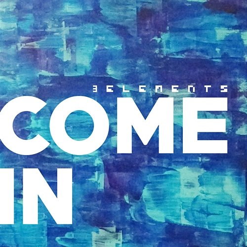 Come in 3 Elements