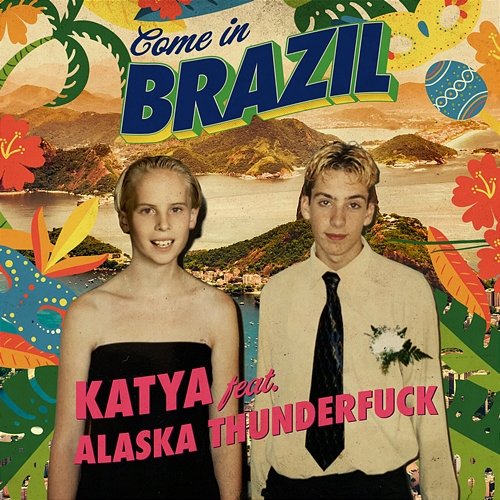 Come In Brazil KATYA feat. Alaska Thunderfuck