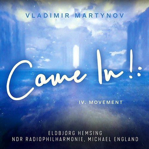 Come In!: IV. Movement Eldbjørg Hemsing, NDR Radiophilharmonie