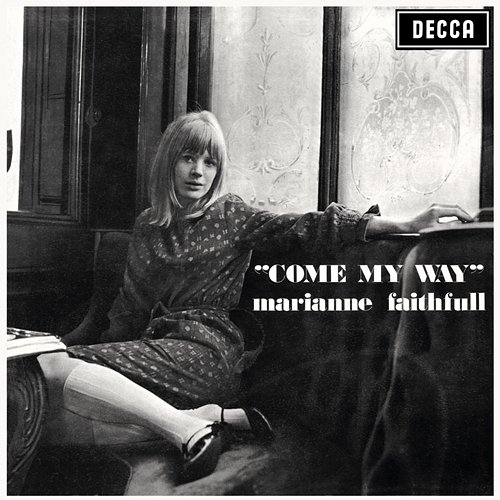 Come My Way Marianne Faithfull