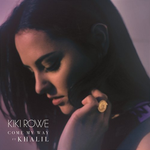 Come My Way Kiki Rowe feat. Khalil