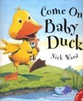 Come on, Baby Duck! Ward Nick