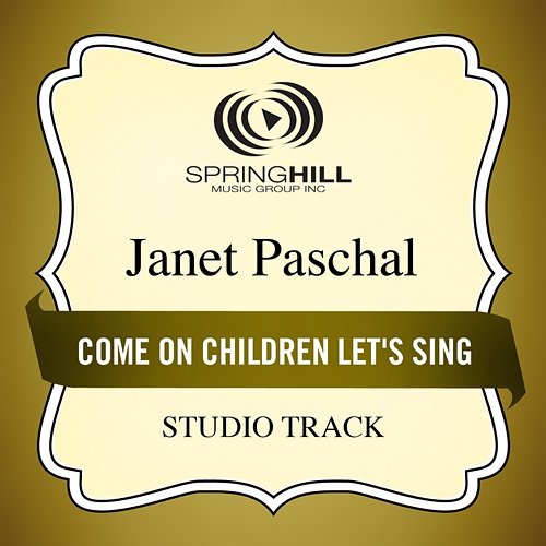Come On Children Let's Sing Janet Paschal