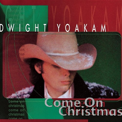 Come On Christmas Dwight Yoakam