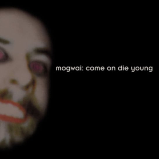 Come On Die Young Mogwai