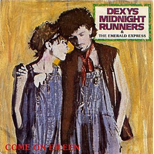 Come On Eileen / Dubious Dexys Midnight Runners