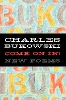 Come on In! Bukowski Charles