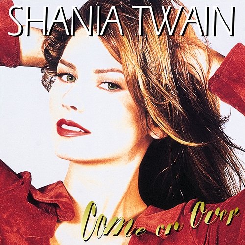 Come On Over Shania Twain