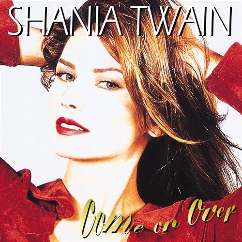 Come On Over Shania Twain