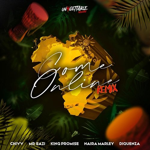 Come Online Chivv, Mr Eazi, Naira Marley feat. King Promise, Diquenza
