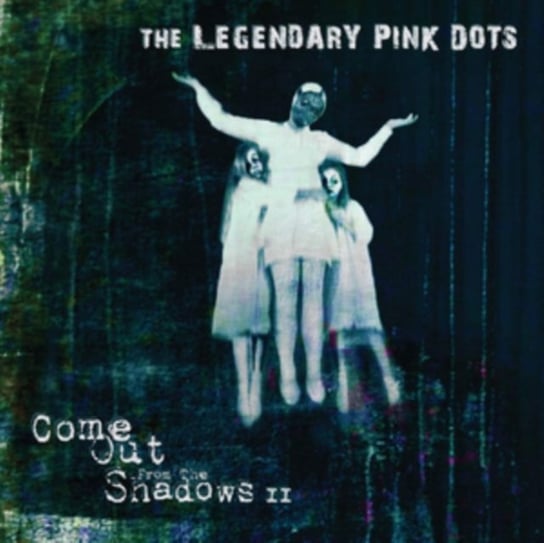 Come Out from the Shadows Legendary Pink Dots