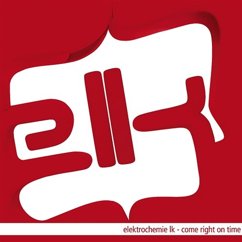 Come Right On Time Elektrochemie LK