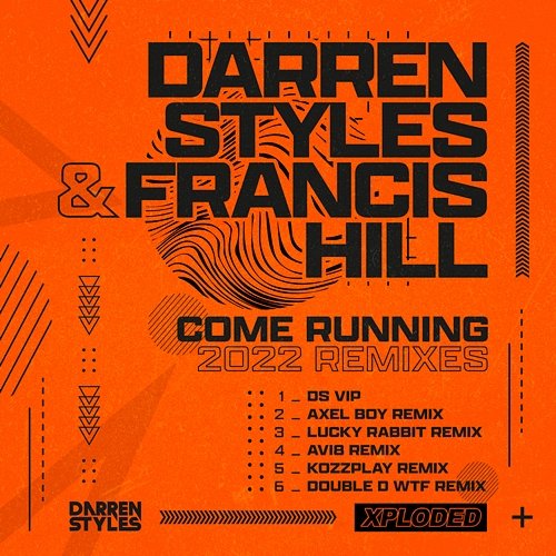 Come Running 2022 Darren Styles, Francis Hill