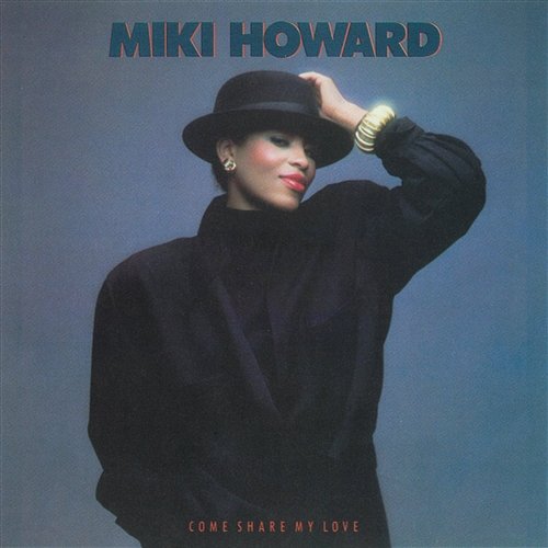 Come Share My Love Miki Howard