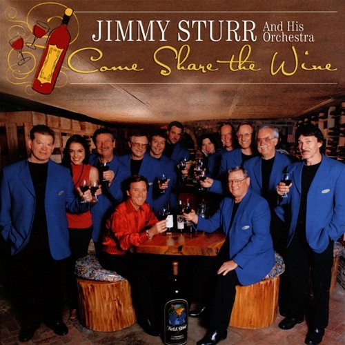Come Share The Wine Jimmy Sturr