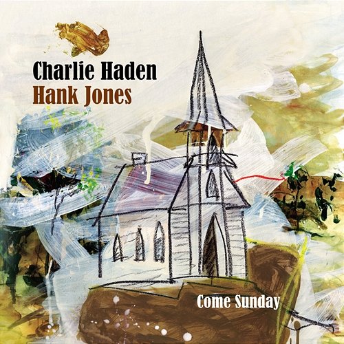 Come Sunday Charlie Haden, Hank Jones