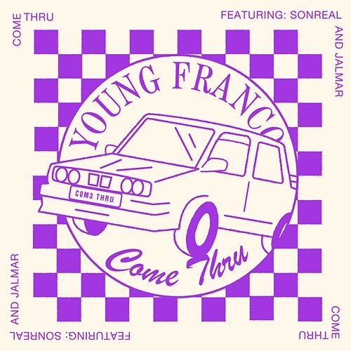 Come Thru Jalmar, SonReal, Young Franco