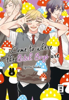 Come to where the Bitch Boys are. Bd.4 Egmont Manga