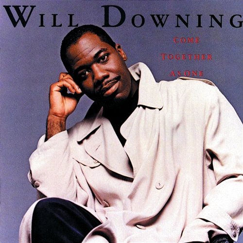 Come Together As One Will Downing