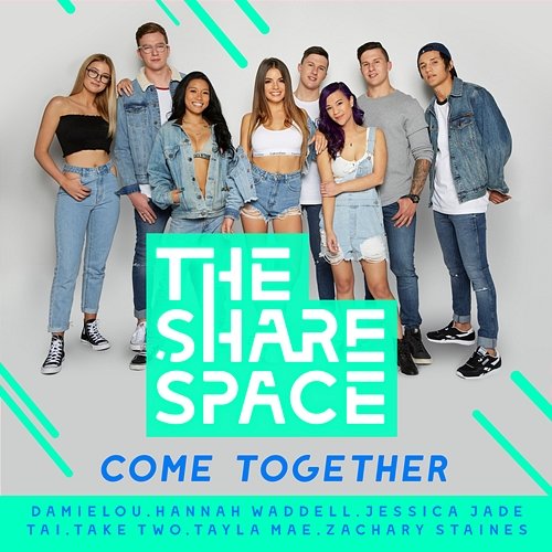Come Together Damielou, Hannah Waddell, Jessica Jade, Tai, Take Two, Tayla Mae & Zachary Staines