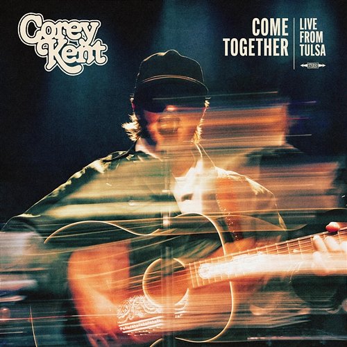 Come Together Corey Kent