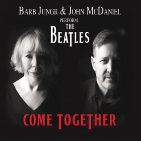 Come Together Jungr Barb and McDaniel John
