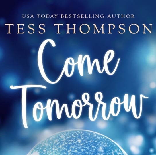 Come Tomorrow Thompson Tess