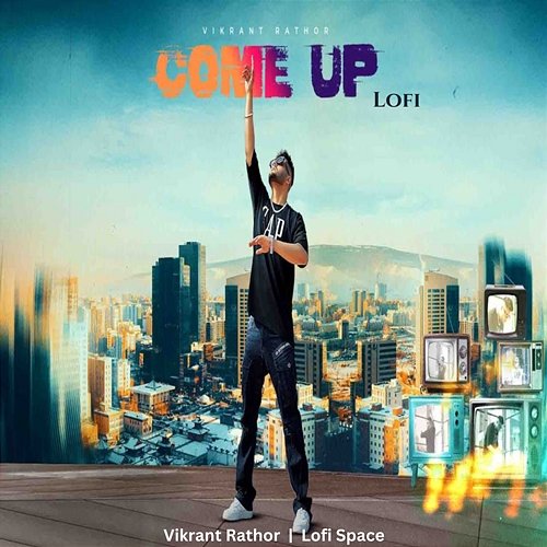 Come Up Vikrant Rathor & Lofi Space