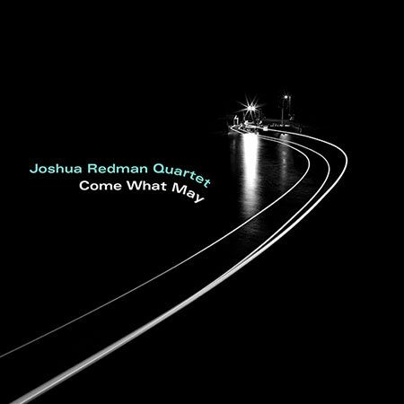 Come What May Redman Joshua Quartet