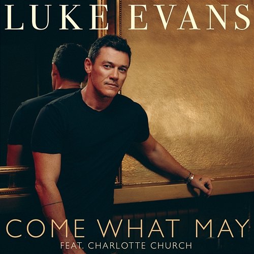 Come What May Luke Evans feat. Charlotte Church