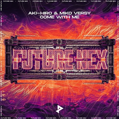 Come With Me AKI-HIRO & Miko Versy