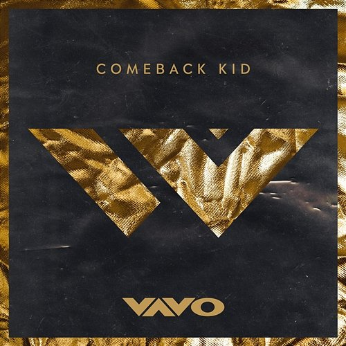 Comeback Kid VAVO