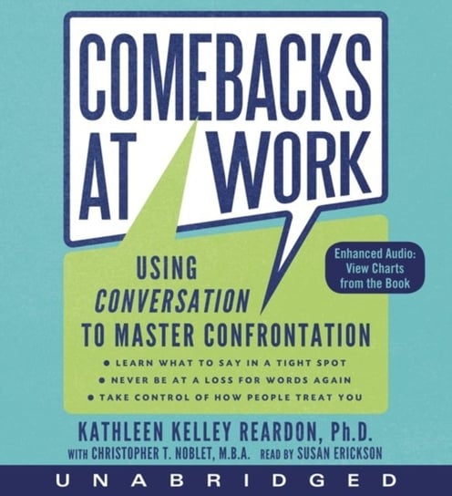 Comebacks at Work Reardon Kathleen Kelley, Noblet Christopher T.