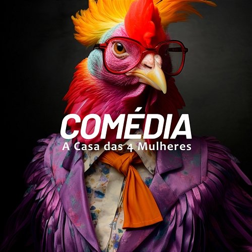 Comédia A Casa das 4 Mulheres